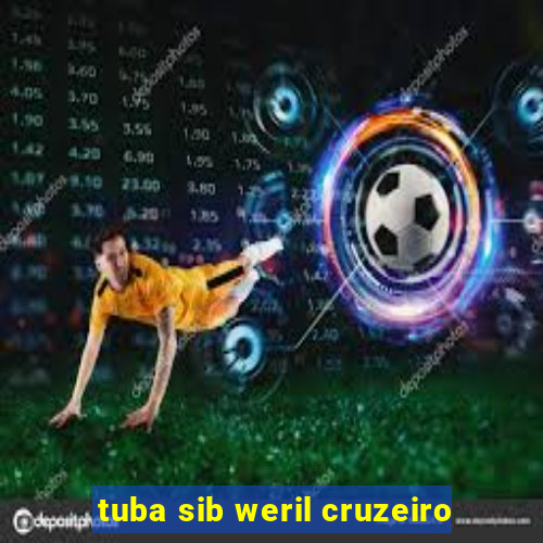 tuba sib weril cruzeiro